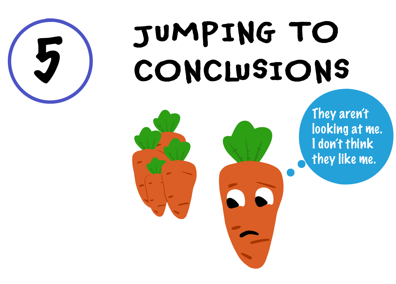 Jumping to Conclusion illustrations. A group of carrots hanging out together. One said looking carrot is thinking: They aren't looking at me. I don't think they like me.